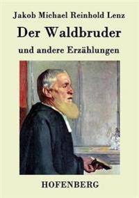 Der Waldbruder