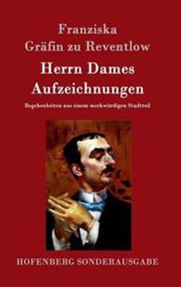 Herrn Dames Aufzeichnungen