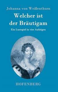 Welcher ist der Bräutigam