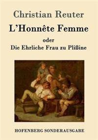 Kirjan kansi "L'Honnête Femme oder Die Ehrliche Frau zu Plißine"
