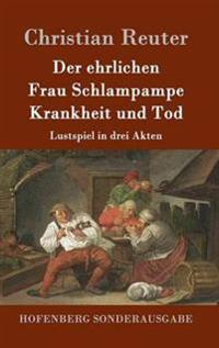 Kirjan kansi "Der ehrlichen Frau Schlampampe Krankheit und Tod"