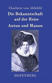 Die Bekanntschaft auf der Reise / Autun und Manon