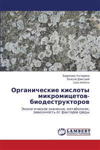 Organicheskie Kisloty Mikromitsetov-Biodestruktorov