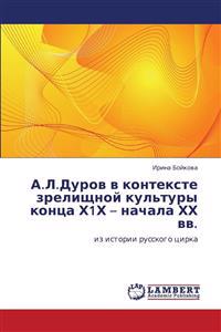 A.L.Durov V Kontekste Zrelishchnoy Kul'tury Kontsa Kh1kh - Nachala Khkh VV.