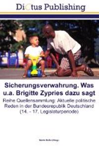 Sicherungsverwahrung. Was u.a. Brigitte Zypries dazu sagt