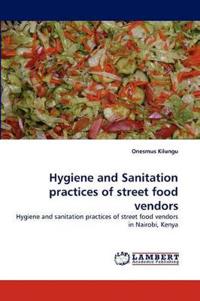 Hygiene and Sanitation practices of street food vendors