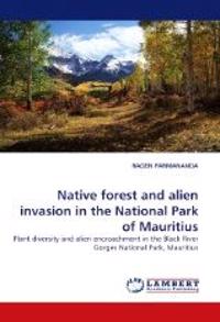 Native forest and alien invasion in the National Park of Mauritius