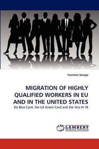 Migration of Highly Qualified Workers in Eu and in the United States