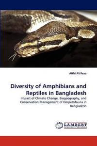 Diversity of Amphibians and Reptiles in Bangladesh