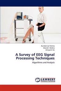 A Survey of Eeg Signal Processing Techniques