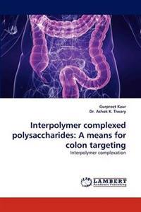 Interpolymer Complexed Polysaccharides