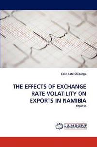 The Effects of Exchange Rate Volatility on Exports in Namibia