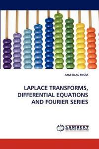 Laplace Transforms, Differential Equations and Fourier Series