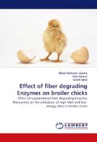 Effect of fiber degrading Enzymes on broiler chicks