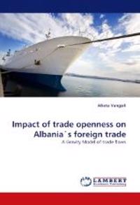 Impact of Trade Openness on Albania's Foreign Trade