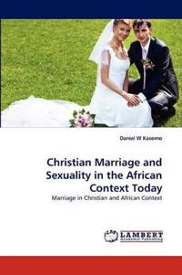 Christian Marriage and Sexuality in the African Context Today