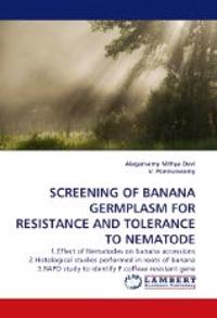 Screening of Banana Germplasm for Resistance and Tolerance to Nematode