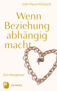Wenn Beziehung abhängig macht