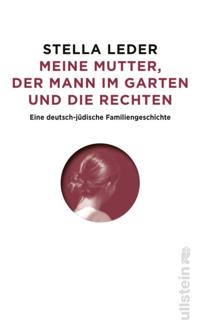Meine Mutter, die Rechten und der Mann im Garten