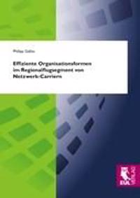 Effiziente Organisationsformen im Regionalflugsegment von Netzwerk-Carriern
