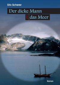 Der dicke Mann und das Meer