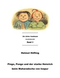 Pingo, Pongo und der starke Heinrich beim Maharadscha von Inapur