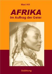 AFRIKA - Im Auftrag der Geier