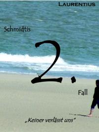 Laurentius, Schmidtis 2. Fall