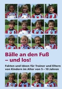 Bälle an den Fuß - und los!