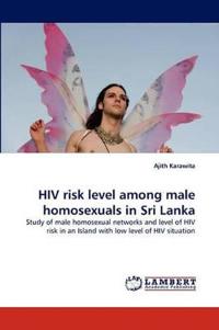 HIV Risk Level Among Male Homosexuals in Sri Lanka