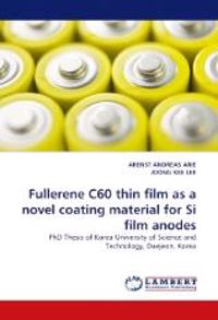 Fullerene C60 thin film as a novel coating material for Si film anodes