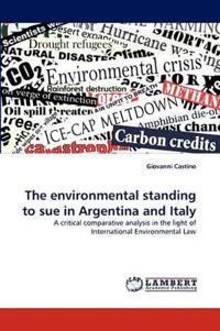 The environmental standing to sue in Argentina and Italy