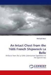An Intact Chest from the 1686 French Shipwreck La Belle