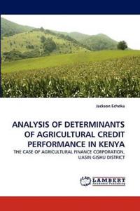 Analysis of Determinants of Agricultural Credit Performance in Kenya