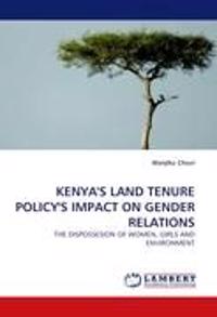 Kenya's Land Tenure Policy's Impact on Gender Relations