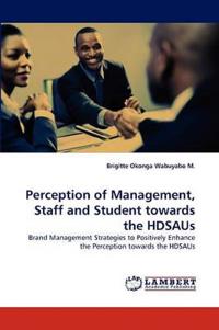 Perception of Management, Staff and Student towards the HDSAUs