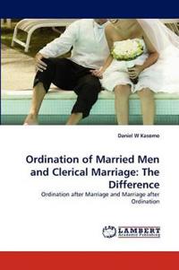 Ordination of Married Men and Clerical Marriage