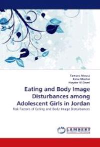 Eating and Body Image Disturbances Among Adolescent Girls in Jordan