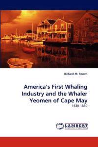 America's First Whaling Industry and the Whaler Yeomen of Cape May
