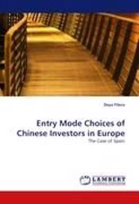 Entry Mode Choices of Chinese Investors in Europe