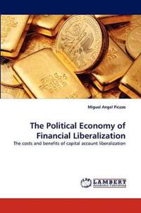 The Political Economy of Financial Liberalization