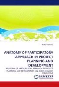 Anatomy of Participatory Approach in Project Planning and Development