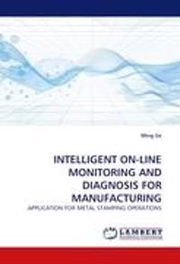 Intelligent On-Line Monitoring and Diagnosis for Manufacturing