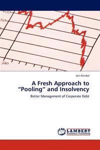 A Fresh Approach to "Pooling" and Insolvency