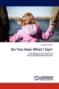 Do You Hear What I Say?