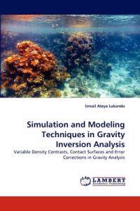 Simulation and Modeling Techniques in Gravity Inversion Analysis