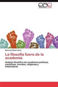 La Filosofia Fuera de La Academia