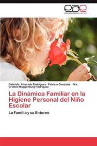 La Dinamica Familiar En La Higiene Personal del Nino Escolar