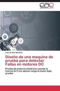 Diseño de una maquina de prueba para detectar Fallas en motores DC
