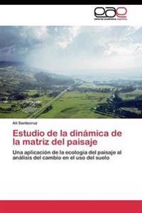 Estudio de la dinámica de la matriz del paisaje